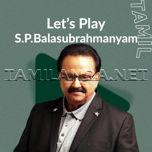 Lets Play - S.P.Balasubrahmanyam - Tamil